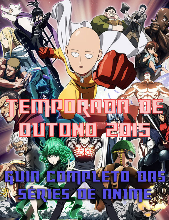 Temporada de Outono 2015 - Guia Completo das Séries de Anime - Gyabbo!